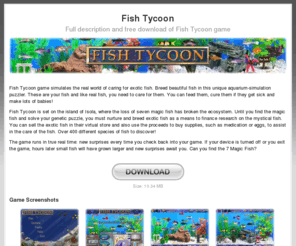 fish-tycoon.com: Fish Tycoon
Game website for Fish Tycoon fans. Screenshots, game reviews, features, players' comments and more! Free Fish Tycoon game download.