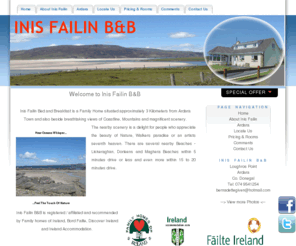 inisfailin.com: Inis Failin B&B Home Page
Inis Failin B&B - Welcoming family home on west coast of Donegal. Walkers and artists paradise with miles of golden, sandy beaches. Guest lounge and conservatory overlooking sea and mountains with T.V and piano, turf fire. Tea and coffee on arrival.