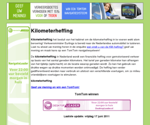 kilometerregistratie.org: Kilometerheffing
Kilometerheffing geef jouw mening en maak kans op een TomTom navigatiesysteem. 