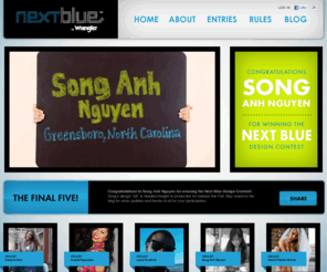 nextblue.com: Home | The Next Blue Design Contest by Wrangler
Got a creative vision for the future of blue jeans? Know someone who does? Enter the Next Blue contest and that vision could be the first design for Next Blue by Wrangler. Your creative work produced and sold on Wrangler.com this fall. And all you have to do is click above and submit a video.