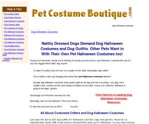 pet-costume-boutique.com: Dog Halloween Costumes - Dog Outfits
Looking for dog halloween costumes ideas?  Or maybe just some dog outfits. Or maybe you've got other critters demanding their own pet halloween costumes.