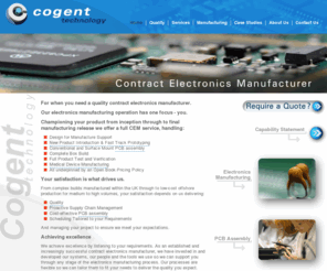 cogent-technology.co.uk: Cogent Technology | Contract Electronics Manufacturer (CEM) | PCB Assembly | Medical Device Manufacture
Cogent Technology for when you need a quality Contract Electronics Manufacturer.  From PCB assembly and box build to complex electronic assembly, medical device manufacturing and conformal coating, Cogent Technology can handle all your requirements.