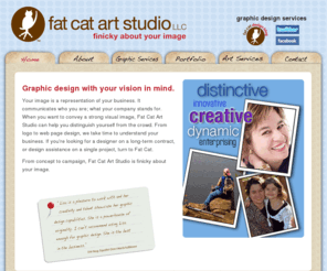 fatcatartstudio.com: Finicky About Your Image : Fat Cat Art Studio
Turn to Fat Cat Art Studio for well-designed representation of your business.