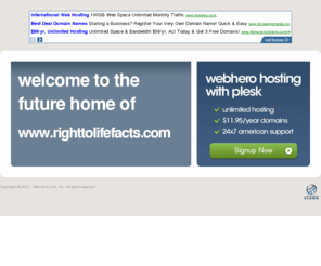 righttolifefacts.com: Future Home of a New Site with WebHero
Providing Web Hosting and Domain Registration with World Class Support
