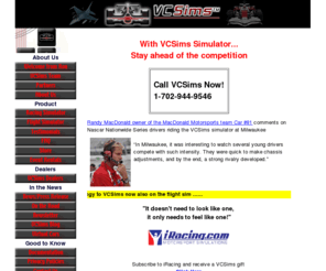 vcsims.com: VCSims Racing Simulators & Flight Simulators
VCSims Virtual Concept  Simulators are the worlds only simulators with the patented