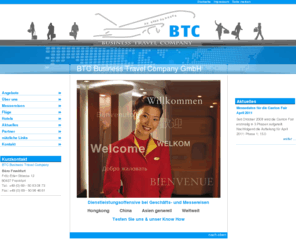 asien-travel.com: Messereisen,Geschäftsreisen,Canton,Guangzhou,Hongkong,Fernost,BTC Business Travel Company
BTC Business Travel Company GmbH. Wir sind Ihr kompetenter Partner für Messe- und Geschäftsreisen Fernost mit Schwerpunkt China und Hongkong.