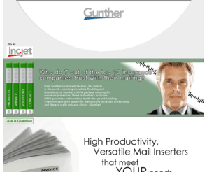 guntherintl.com: Gunther - Production Inserting Systems
Gunther International, the technology leader in high-volume automated mailing systems, guarantees 100% mail processing accuracy