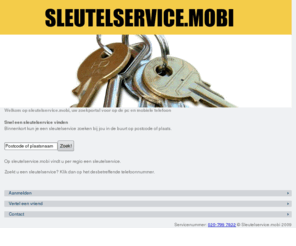 sleutelservice.mobi: sleutelservice.mobi
sleutelservice.mobi: sleutelservice's zoeken op postcode en plaats