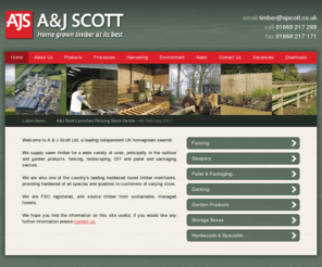 ajscott.co.uk: A & J Scott Ltd - Homegrown timber at its best!
A & J Scott Ltd is a family owned Home Grown Sawmill and timber merchant founded in 1960 by the father of the current MD Andrew Scott.