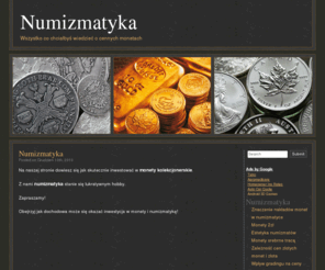 numizmatykamonety.pl: Numizmatyka
Wszystko co chciałbyś wiedzieć o cennych monetach