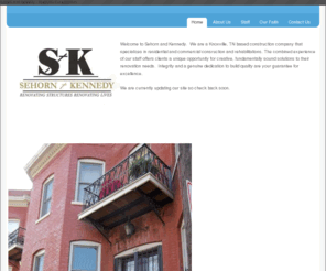 sehornandkennedy.com: Sehorn and Kennedy - Knoxville Construction »
Sehorn and Kennedy - Knoxville Construction