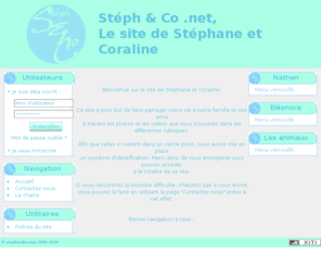 stephandco.net: Le site de Stéphane et Coraline
Le site perso de Stéphane et Coraline : des photos, des vidéos de leur famille et de leur entourage.