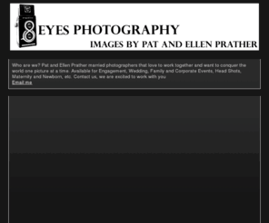 8eyesphotography.com: 8 EYES PHOTOGRAPHY | SmugMug
Who are we? Pat and Ellen a couple of photographers that love to work together and want to conquer the world one picture at a time
Email me