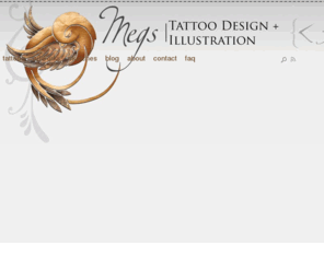 angelsandmermaids.com: Miss Megs Tattoos + Design
Miss Megs creates beautiful, ethereal designs for art, illustration, design and tattoo design. Miss Megs specialises in custom designs, portraiture, sketches, ink, and acrylic painting. Her work is a surreal and feminine with a slight japanese influence. Themes can include whimsy, fantasy, fairies, angels, female form, tattoo art, sepia, steampunk, retro and vintage.