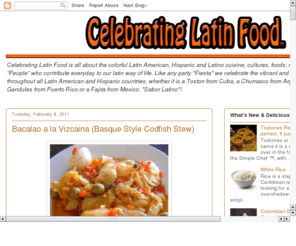 celebratinglatinfood.com: Celebrating Latin Food, Hispanic Kitchen with Sabor Latino
Celebrating Latin Food is about celebrating the rich and colorful Latino, Hispanic and Spanish culture in the Hispanic Kitchen Flavor