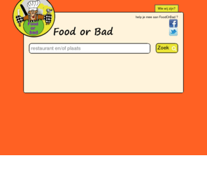 foodorbad.com: Food Or Bad
FoodOrBad staat voor gewoon, Voor een simpele vraag, Beveel je het aan, Of raad je het af? Food or Bad ? De keus is aan jou!