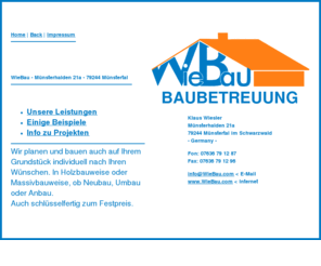 wiebau.com: Baubetreuung Schwarzwald Fa. WieBau 79244 Münstertal Münsterhalden
Baubetreuung Schwarzwald Fa. WieBau Klaus Wiesler 79244 Münstertal im Breisgau Hochschwarzwald Münsterhalden