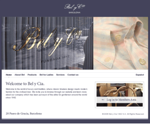 belycia.com: Bel y Cia
Bel y Cia, established in Barcelona in 1842, specialises in bespoke and made to measure shirts, suits, jackets, cashmere garments.