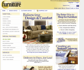 furniture.net: Furniture.com - Save on furniture for every room, delivered in days by stores you trust
Welcome to the Web's best furniture store, where the convenience of online shopping is combined with the local service and quick delivery of the nationâs largest retailers. Shop our selection of thousands of items and get delivery in days not months!