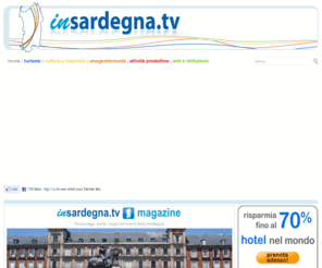 sardinientv.de: Video della Sardegna InSardegna.tv - La web tv di promozione della Sardegna - mare turismo cultura tradizioni enogastronomia attività produttive enti istituzioni
InSardegna.tv è la prima web tv di promozione della Sardegna. Trovi tanti video sulla Sardegna su mare, spiagge, turismo, cultura e tradizioni, enogastronomia, attività produttive, enti e istituzioni, foto della sardegna.