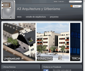 a3-arquitectos.es: Estudio de Arquitectura A3 Arquitectura y Urbanismo
Estudio de Arquitectura y urbanismo A3 Arquitectos