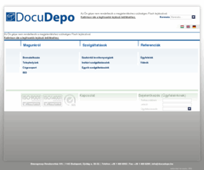 docudepo.hu: DocuDepo dokumentumtárolás,bértárolás,irattárazás,irattárolás
A DocuDepo a 20 éves dokumentumkezelési tapasztalattal rendelkező Bravogroup cégcsoport tagja. 
	Fő tevékenységi köre a papíralapú dokumentumtárolási tevékenység (bértárolás, irattárazás, irattárolás) melyet az ügyfelei megbízása alapján saját telephelyén végez.