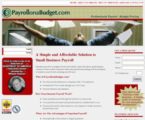 payrollonabudget.com: payroll tax, payroll debit card, internet payroll, paperless payroll , payroll debit card, direct deposit
Internet payroll service by payrollonabudget.com. Specializing in payroll tax, paperless payroll, direct deposit and payroll debit cards