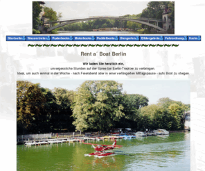 rent-a-boat-berlin.com: Bootsverleih Rent a´ Boat
Der Bootsverleih in Berlin Treptow, direkt an der Abteibrücke (Brücke zur Insel der Jugend) zwischen der Gaststätte