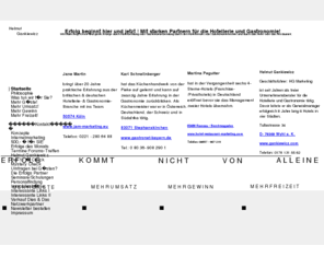 xn--institut-fr-marketing-iic.com: Helmut Gankiewicz,Hotelberater,Gastronomieberater,Internetmarketing,Hotel, Hotelberatung, Gastronomieberatung
Helmut Gankiewicz Hotelberater und Gastronomieberater für Marketingideen und Internetmarketing und Seminare.
Als Hotelberater und Marketinberater sind wir unter HG Marketing bekannt. Hotelerfolge und Restauranterfolge werden durch unsere Hotelbertung und 