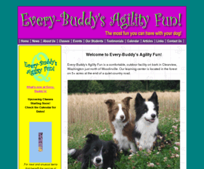 everybuddysagility.com: Every-Buddy's Agility Fun!
Every-Buddy's Agility Fun!, dog agility classes in Clearview, Washington. North of Woodinville, South of Snohomish, 30 minutes from Seattle.