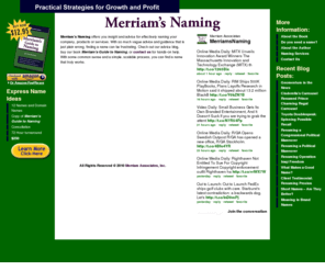 merriamsnaming.com: Merriam's Guide To Naming
Merriam’s Guide to Naming gives you practical advice and real-world examples for building successful brands.