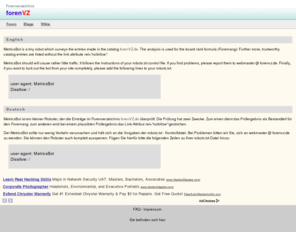metricsbot.com: 
Das große Forenverzeichnis mit stichwortbasierter Themensuche. Zum Finden, Bekanntmachen und Eintragen von Online-Foren. 