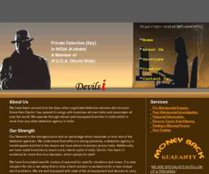 devilsi.com: Home: Devilsi.com: Private Detective (Spy), (INDIA) Kolkata, A Regd. Member of  W.D.D.A. (World Wide)
Home : Private Detective (Spy), (INDIA) Kolkata, A Regd. Member of  W.D.D.A. (World Wide)