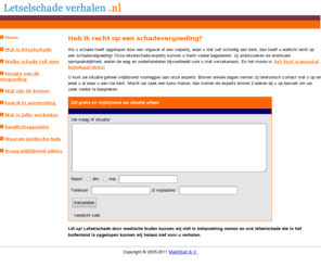 letselschadeverhalen.nl: Letselschade specialist
Letselschade verhalen / schadevergoeding na letsel