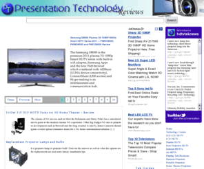 presentationtek.com: Presentation Technology Reviews for LCD, DLP Multimedia Video Projectors, Plasma, LCOS Rear Projection TV, Smart board, Invision Samsung, Sony, Sharp, Infocus, Epson

