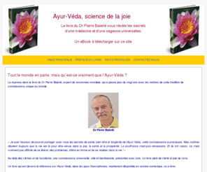 sciencedelajoie.com: Livre Ayur-Véda, Science de la joie de Pierre Baierlé
Site de promotion du livre numérique, ayur-véda science de la joie