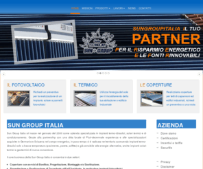 sungroupitalia.com: Sun Group Italia
Sun Group Italia, azienda specializzata in impianti fotovoltaici, termo-idraulici, solari termici e condizionamento.