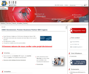 decisionnel.biz: DIMO Décisionnel - Pilotage projet decisionnel : intégrateur Cognos - Dimo décisionnel, logiciel business intelligence
Pilotage de projet décisionnel. Dimo décisionnel, logiciel business intelligence, vous propose de découvrir tous ses logiciels décisionnels adaptés à chaque besoins : logiciel reporting de statistiques, intégrateur de solutions décisionnelles,  analyse multi-dimensionnelle  ou encore logiciel de reporting financier.