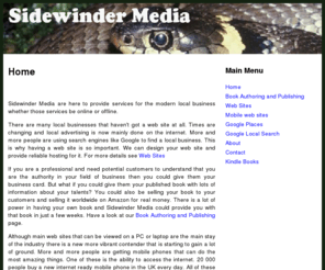 sidewindermedia.co.uk: Sidewinder Media | Google Local Search Domination
Sidewinder media specialise in promoting local businesses on the internet. We can get your company total first page Google domination for local searches. Relegate your coompetion to the back pages and dominate all of the first 10 results on a google search