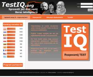 testiq.org: Test IQ - tu sprawdzisz iloraz inteligencji - test na inteligencję
Test IQ - tu sprawdzisz iloraz inteligencji - test na inteligencję - zbadaj swoje IQ - zmierz iloraz inteligencji