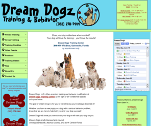 dreamdogz.com: Dream Dogz, Training & Behavior
Dream Dogz offers premium training and behavior modification for a variety of canine issues and will eliminate dog behavior problems quickly and easily. Your dog will love the training, and you'll love the results!