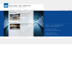 igt.co.at: Salzburg/Austria
Corporate Website der IGT Geotechnik & Tunnelbau GmbH aus Salzburg/Österreich & Limburg/Deutschland