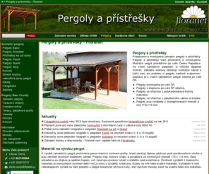 pergoly-pristresky.cz: Pergoly a přístřešky - Floranet
Nabízíme a montujeme zahradní pergoly, přístřešky, pergoly se střechou.