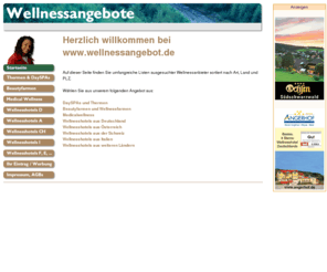 wellnessangebot.de: Herzlich willkommen bei www.wellnessangebot.de
Wellnessangebote von DaySpas, Thermen, Wellnesshotels, Beautyfarmen