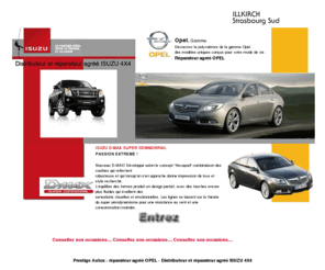 isuzu-strasbourg.com: Garage Prestige Auto - Réparateur agréé Opel - Distributeur 
et réparateur agréé isuzu Strasbourg Illkirch Graffenstaden
le garage prestige auto représente la marque opel, vente de véhicules neufs  et occasion, assure l'entretien de votre véhicule  mécanique, carrosserie, services immédiat, pneus pare-brise...