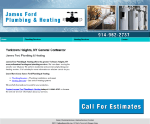 jamesfordplumbingandheating.com: General Contractor Yorktown Heights, NY
James Ford Plumbing & Heating provides professional heating and plumbing services to Yorktown Heights, NY. Call 914-962-2737 for more information.