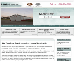 lawtonfactoring.com: Lawton Factors | Invoice Factoring Company Factor Companies Business Invoice Financing Cash Flow Loans Discountings
Accounts receivable factoring, financing, purchasing - Turning your invoices into cash. We provide factoring and credit management services.