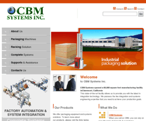 cbmsystem.com: CBM System Inc. - Packaging Solution, Carton Sealer, Carton Sealer, Stretch Wrappers, Stretch Hooders, Palletizers, Packaging Equipment, Sealing Equipment, Automatic Case Sealer
Packaging Solution, Carton Sealer, Carton Sealer, Stretch Wrappers, Stretch Hooders, Palletizers, Packaging Equipment, Sealing Equipment, Automatic Case Sealer