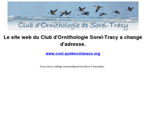 clubornithosorel-tracy.org: Club d'Ornithologie de Sorel-Tracy
Site web du Club d'Ornithologie Sorel-Tracy