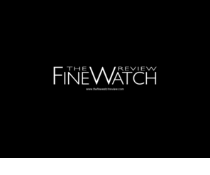 watchprofile.com: TheFineWatchReview
The fine watch review is the N°1 fine watchmaking news portal. Stay in tune with the latest watchmaking news, events and community conversations around new and colletor watches.